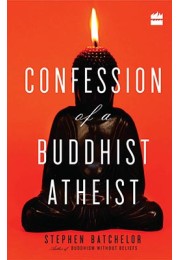 Confession Of A Buddhist Atheist