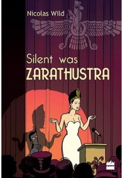 Silent was Zarathustra