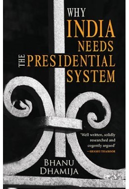 Why India Needs the Presidential System