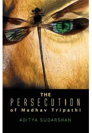 The Persecution of Madhav Tripathi