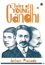 Tales of Young Gandhi