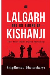 Lalgarh and the Legend of Kishanji