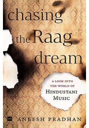 Chasing the Raag Dream