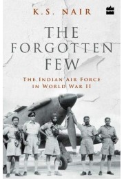 The Forgotten Few; The Indian Air Force