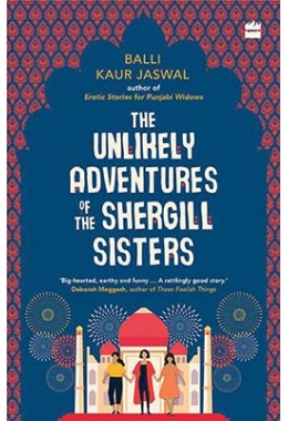 The Unlikely Adventures of the Shergill Sisters