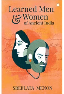 Learned Men and Women of Ancient India