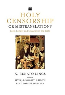 Holy Censorship or Mistranslation? Love, Gender and Sexuality in the Bible