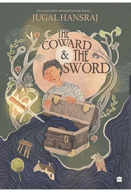 The Coward And The Sword SHORTLISTED FOR THE ATTA GALATTA CHILDREN