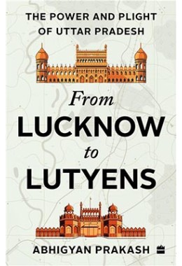 From Lucknow to Lutyens