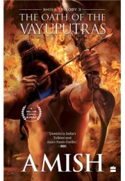 The Oath Of The Vayuputras (Shiva Trilogy Book 3)