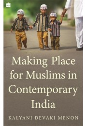 Making Place for Muslims in Contemporary India