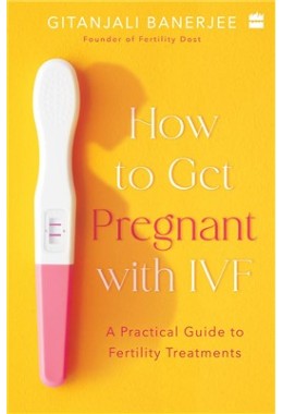 How To Get Pregnant With IVF