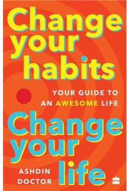 Change Your Habits, Change Your Life