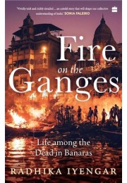 Fire On The Ganges