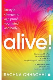 ALIVE! Lifestyle Changes to Age-Proof Your Mind and Body