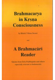 BRAHMACARYA IN KRISHNA CONSCIOUSNESS