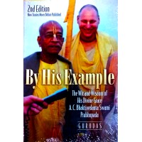 BY HIS EXAMPLE  THE WIT AND WISDOM OF HIS DIVINE GRACE AC BHAKTI VEDANTA SWAMI PRABHUPADA