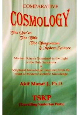 Comparative Cosmology  The Quramp039anThe BibleThe Bhagavatam ampamp The Modern Science