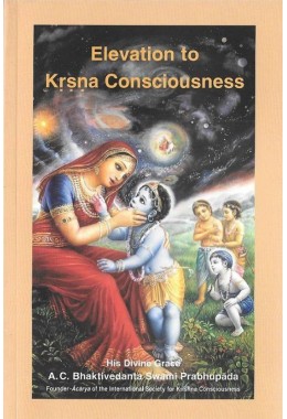 ELEVATION TO KRISHNA CONSCIOUSNESS