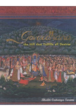 GOVARDHAN - THE HILL THAT FULFILLS ALL DESIRES