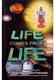 LIFE COMES FROM LIFE