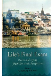 Lifeamp039s Final Exam Death and Dying from th vedic perspective