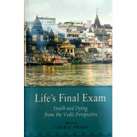 Lifeamp039s Final Exam Death and Dying from th vedic perspective