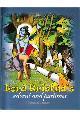 LORD KRISHNA ADVENT AND PAST TIME