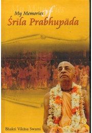 MY MEMORIES OF SRILA PRABHUPAD