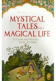 Mystical Tales For A Magical Life11 Unheard fantastic vedic stories