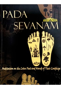 PADA SEVANAM    Meditation On The Lotus Feet And Hands Of Their Lordships