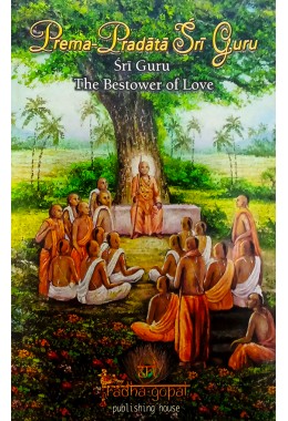 Prema Pradata Sri GuruSri Guru The Bestower Of Love