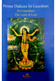 Prema Thakura Sri Gaurahari  Sri Gaurahari The Lord Of Love