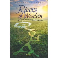 RIVERS OF WISDOM  KNOTTY QUESTIONS LUCID ANSWERS