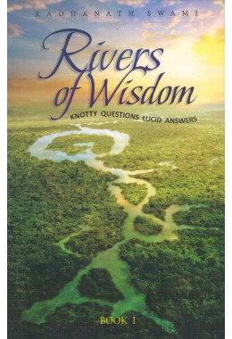 RIVERS OF WISDOM  KNOTTY QUESTIONS LUCID ANSWERS