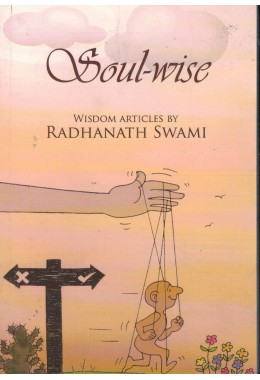 SOULWISE  WISDOM ARTICLES BY RADHANATH SWAMI