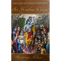 Sri Krishna VijayaThe Ever Victorious Krishna