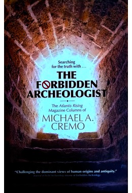 The Forbidden Archeologist  Searching For The Truth