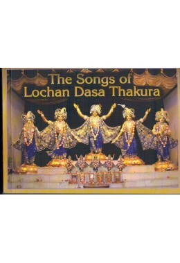 THE SONGS OF LOCHAN DASA THAKURA