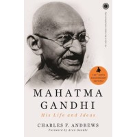 Mahatma Gandhi: His Life And Ideas