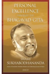 Personal Excellence Through The Bhagavad Gita