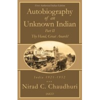 Autobiography Of An Unknown Indian: Part II