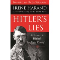 Hitlers Lies: An Answer To Hitlers Mein Kampf