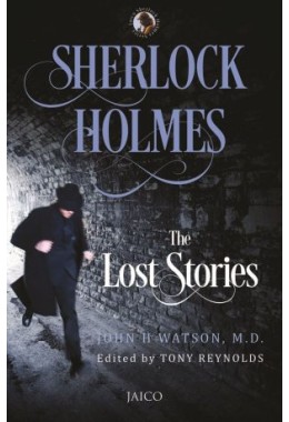 Sherlock Holmes: The Lost Stories