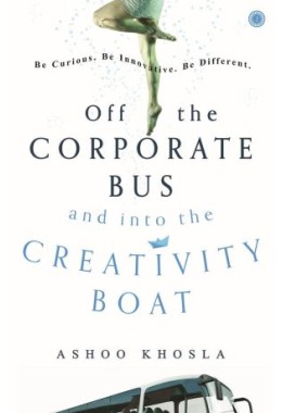 Off The Corporate Bus And Into The Creativity Boat