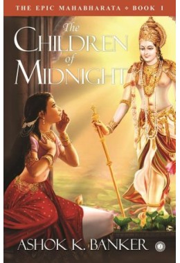 The Epic Mahabharata 8211 Book 1 8211 The Children Of Midnight