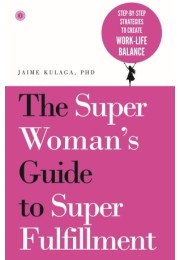 The Super Womans Guide To Super Fulfillment