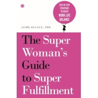 The Super Womans Guide To Super Fulfillment