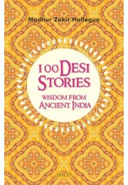 100 Desi Stories: Wisdom From Ancient India