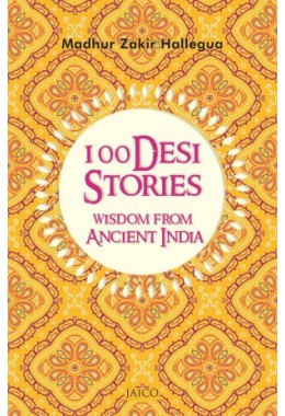 100 Desi Stories: Wisdom From Ancient India